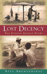 Lost Decency by Atta Arghandiwal